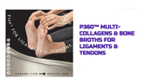 P360™ Multi-Collagens & Bone Broths for Ligaments & Tendons by@Outfy