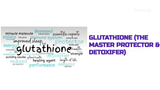 GLUTATHIONE (THE MASTER PROTECTOR & DETOXIFER) by@Outfy