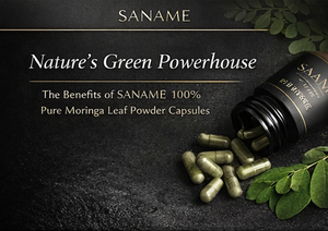 SANAME - Moringa Leaf Powder Capsules for Lush Skin, Hair, Nails, Lashes & Body
