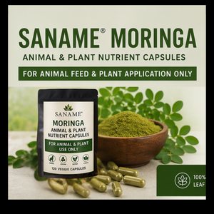 SANAME® PET Range - Moringa Leaf Agriculture & Animal & Plant Nutrient Capsules