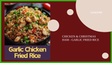 CHICKEN &amp; CHRISTMAS HAM - GARLIC FRIED RICE by@Outfy