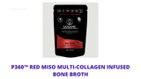 P360&trade; Red Miso Multi-Collagen infused Bone Broth by@Outfy