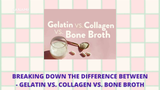 Breaking Down The Difference Between - Gelatin vs. Collagen vs. Bone Broth by@Outfy