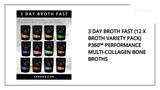 3 DAY BROTH FAST (12 x BROTH Variety Pack) P360&trade; Performance Multi-Collagen Bone Broths by@Outfy